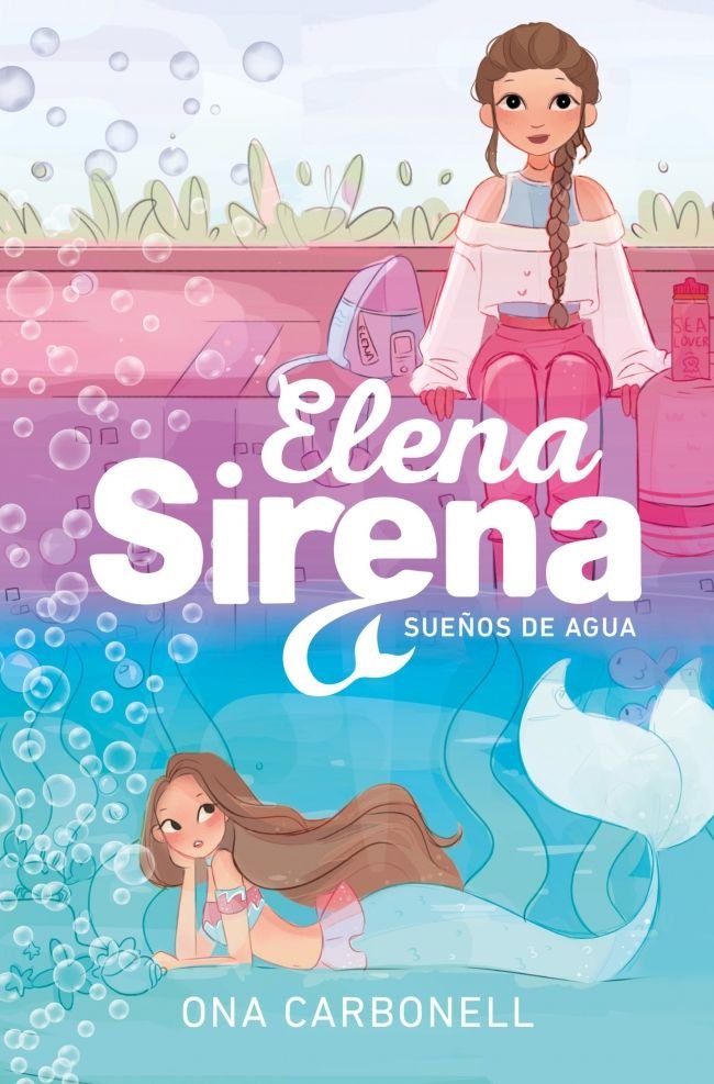 ELENA SIRENA 1 - SUEÑOS DE AGUA, de CARBONELL, ONA | portada del libro
