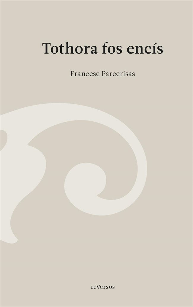 TOTHORA FOS ENCIS DESOLVIDAR, de PARCERISES, FRANCESC | portada del libro