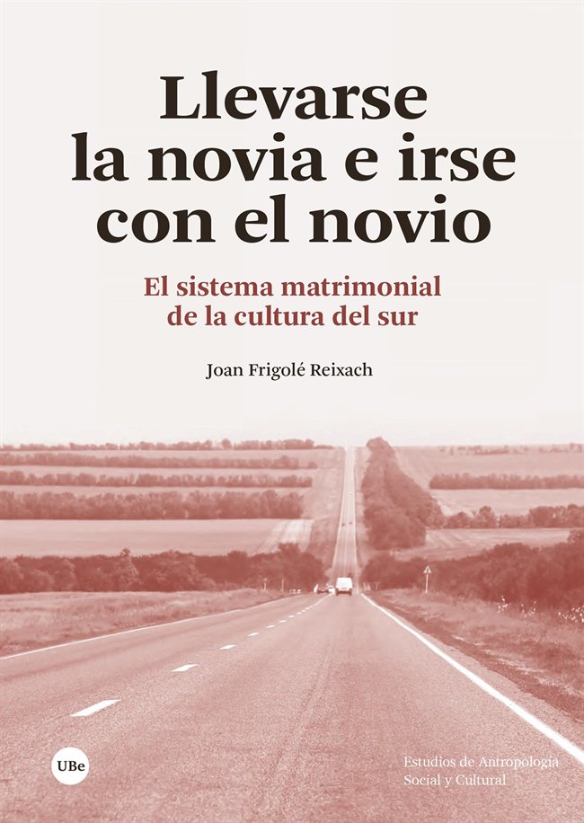LLEVARSE LA NOVIA E IRSE CON EL NOVIO, de FRIGOLE REIXACH, JOAN | portada del libro
