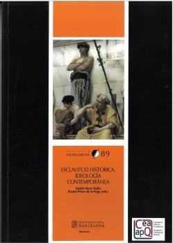 ESCLAVITUD HISTORICA, IDEOLOGIA CONTEMPORANEA 89, de ALVAR NUÑO, ANTON | portada del libro