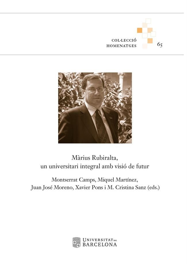 MARIUS RUBIRALTA, UN UNIVERSITARI INTEGRAL AMB VISIO DE FUTUR, de VARIOS AUTORES | portada del libro