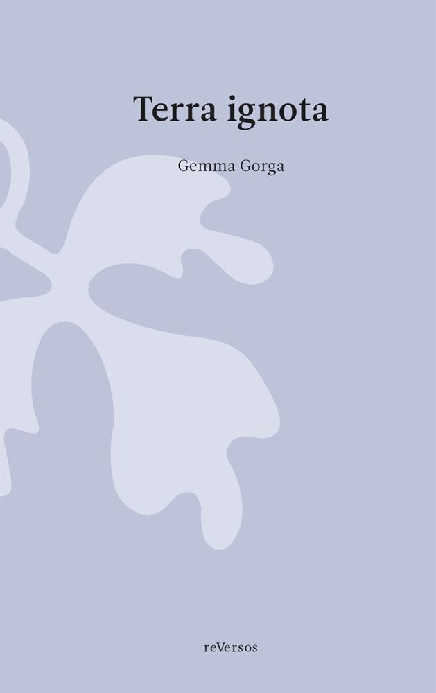 TERRA IGNOTA / LA CRECIDA DEL DIA, de GORGA, GEMMA | portada del libro