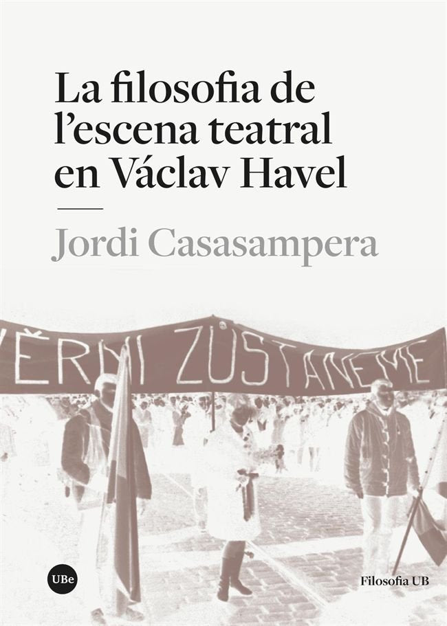 LA FILOSOFIA DE L?ESCENA TEATRAL EN VACLAV HAVEL, de CASACAMPERA, JORDI | portada del libro