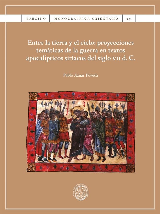 ENTRE LA TIERRA Y EL CIELO: PROYECCIONES TEMATICAS DE LA GUERRA EN TEXTOS APOCAL, de AZNAR POVEDA, PABLO | portada del libro