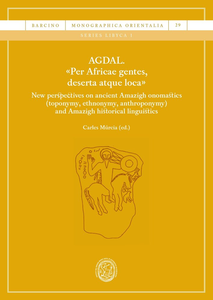 AGDAL. «PER AFRICAE GENTES, DESERTA ATQUE LOCA». NEW PERSPECTIVES ON ANCIENT AMA | portada del libro