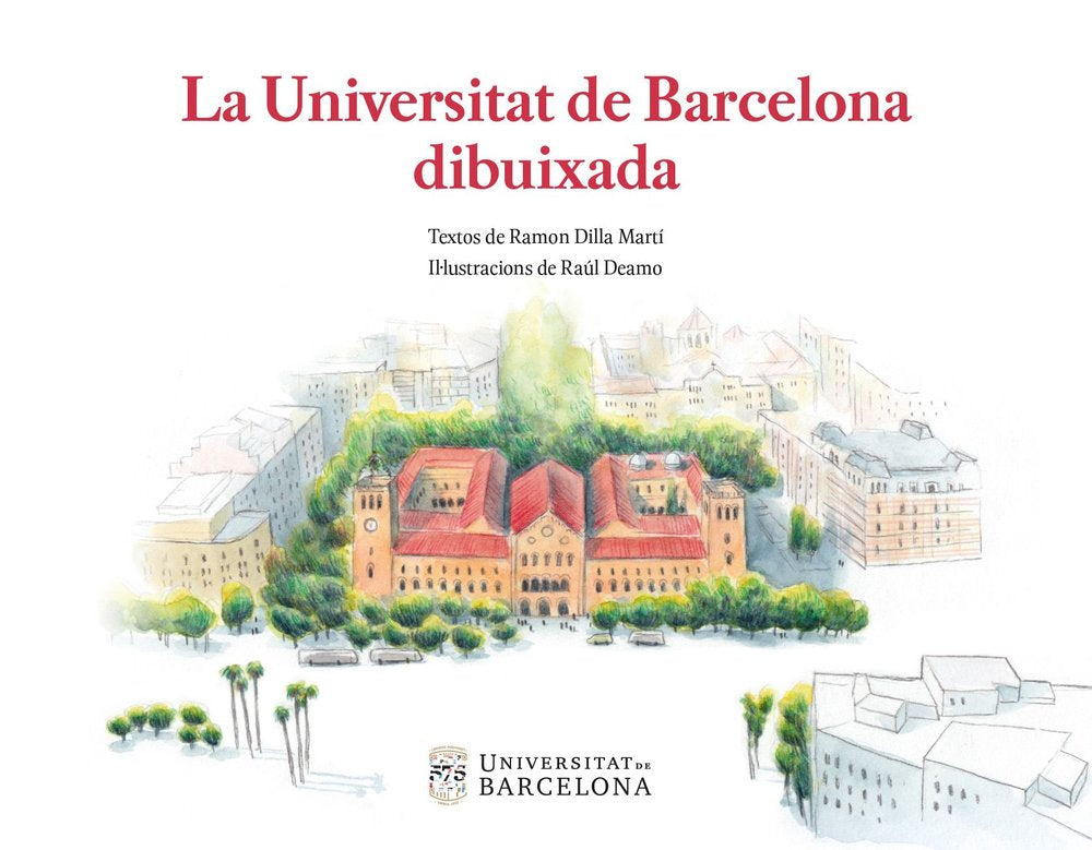 LA UNIVERSITAT DE BARCELONA DIBUIXADA, de DILLA, RAMON | portada del libro