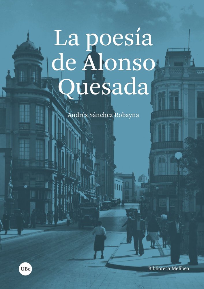 LA POESIA DE ALONSO QUESADA, de SANCHEZ ROBAYNA, ANDRES | portada del libro