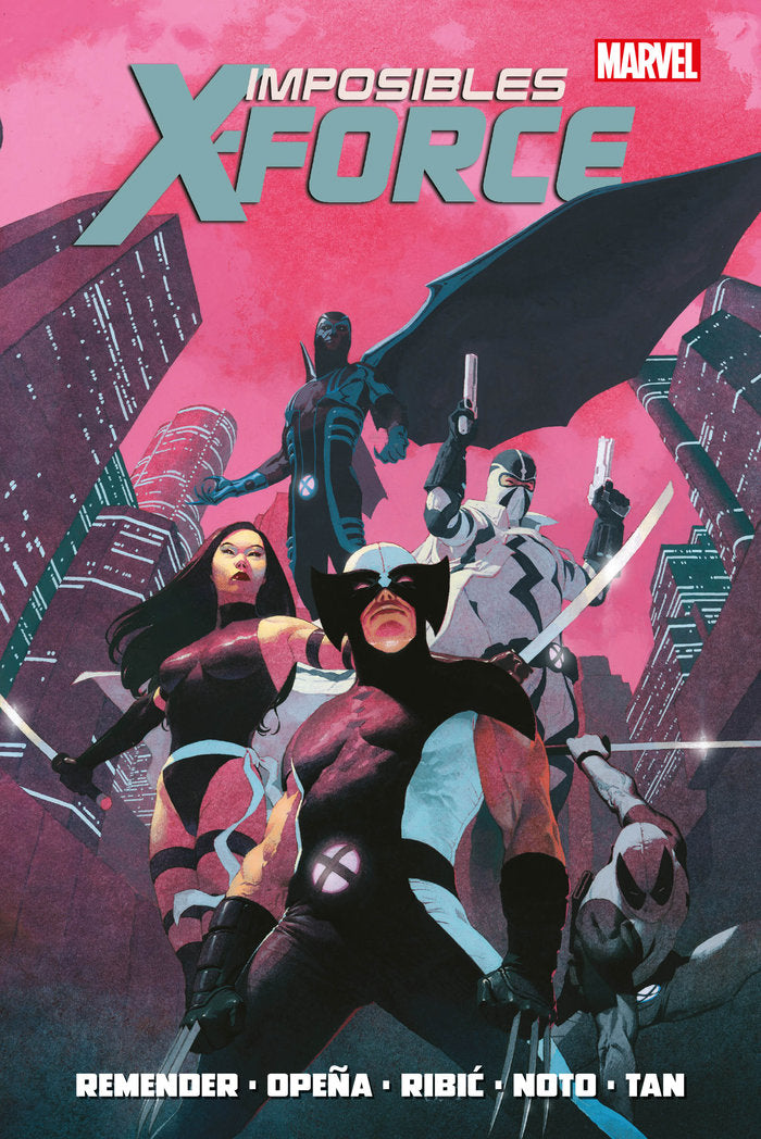 IMPOSIBLES X-FORCE, de PHIL NOTO#BILLY TAN#RICK REMENDER#ESAD R | portada del libro