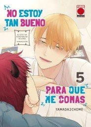 NO ESTOY TAN BUENO PARA QUE ME COMAS 05, de NICHOUME YAMADA | portada del libro
