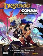 DRAGONERO - CONAN LA SOMBRA DEL DRAGON, de Varios autores | portada del libro