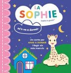 LA SOPHIE SE'N VA A DORMIR (CAT) SOPHIE LA GIRAFA, de ADAM ALLORI | portada del libro