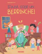 ¡PAPA COGE UN BERRINCHE!, de Emmanuelle Lepetit | portada del libro
