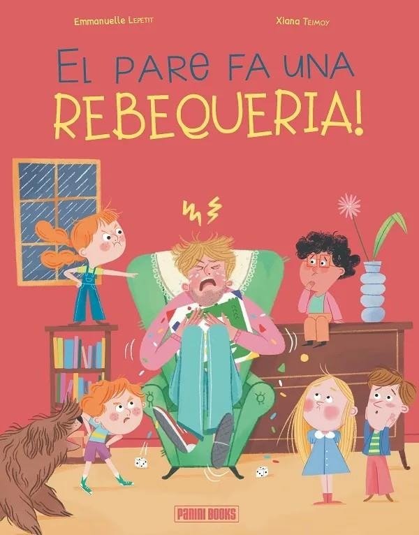 EL PARE FA UNA REBEQUERIA! (CAT) LA FAMILLE ALENVE | portada del libro