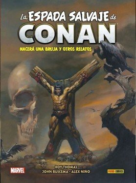 BIB CONAN V103 NACERA UNA BRUJA OTROS RE, de ROY THOMAS | portada del libro