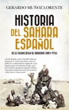 HISTORIA DEL SAHARA ESPAﾑOL, de Gerardo Muñoz Lorente | portada del libro