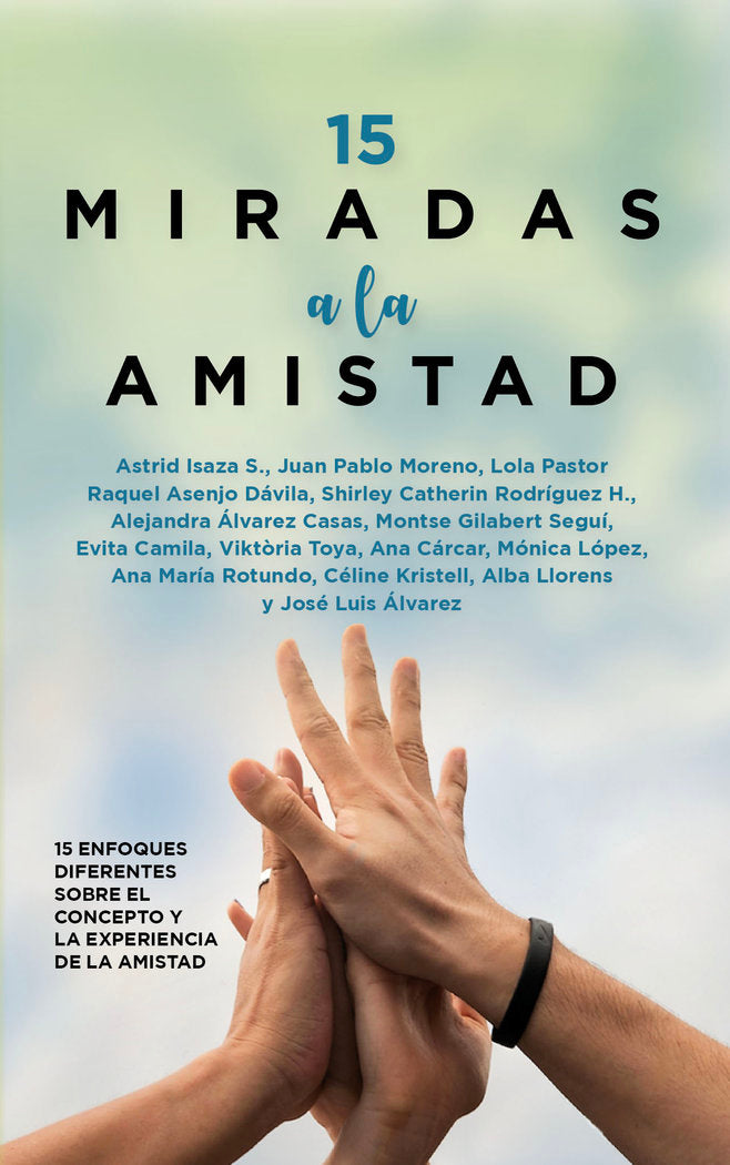 15 MIRADAS A LA AMISTAD, de ASENJO DAVILA,RAQUEL | portada del libro