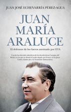 JUAN MARﾍA ARALUCE, de JUAN JOSE ECHEVARRIA PEREZ AGUA | portada del libro