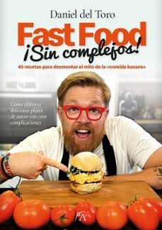 FAST FOOD SIN COMPLEJOS, de TORO SALAS, DANIEL DE | portada del libro