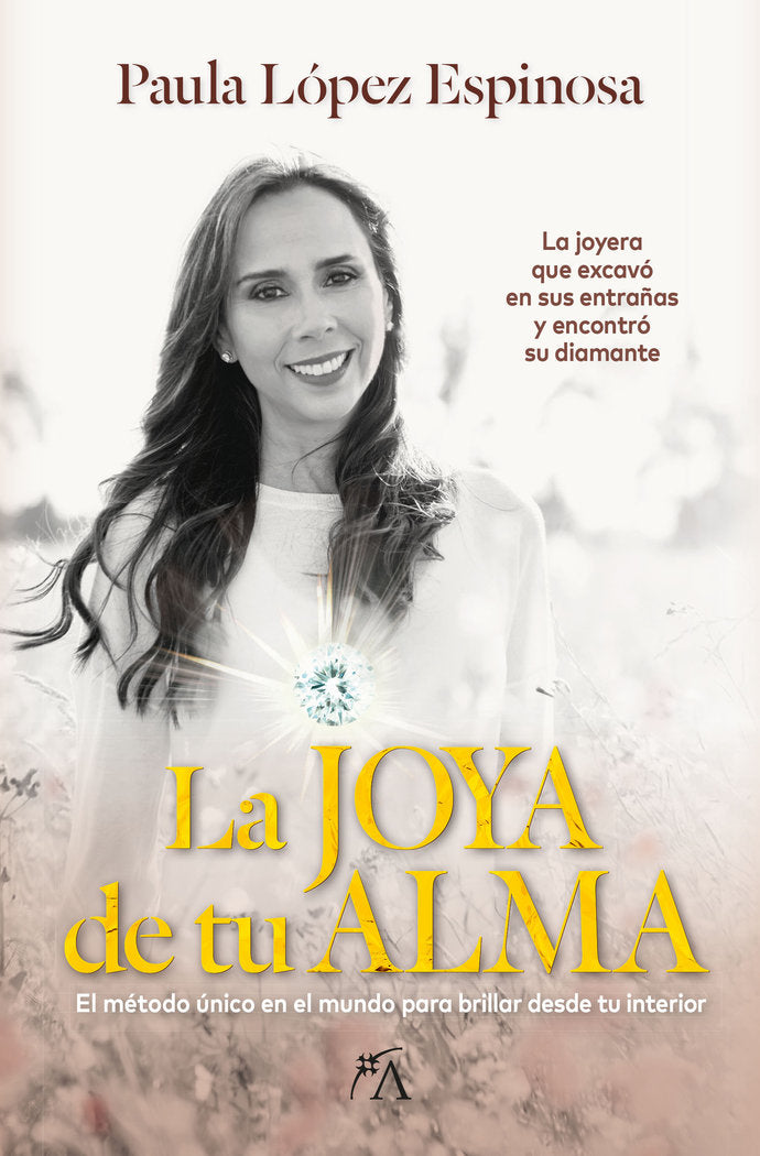 JOYA DE TU ALMA, LA, de LOPEZ ESPINOSA,PAULA | portada del libro