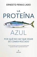 PROTEﾍNA AZUL, LA, de ERNESTO PENAS LADO | portada del libro