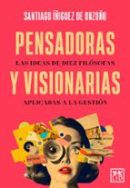 PENSADORAS Y VISIONARIAS, de SANTIAGO IÑIGUEZ DE ONZOÑO | portada del libro