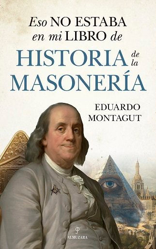 ESO NO ESTABA...HIST. DE LA MASONERIA, de MONTAGUT | portada del libro