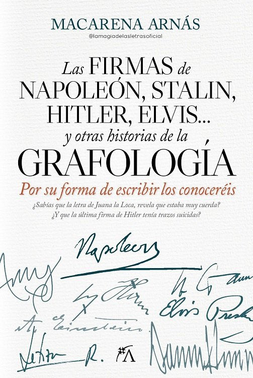 FIRMA DE NAPOLEON Y OTRAS HISTORIAS DE LA GRAFOLOGIA,LA, de ARNAS,MACARENA | portada del libro
