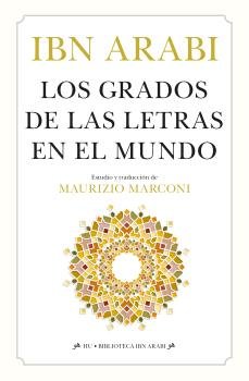 GRADOS DE LAS LETRAS EN EL MUNDO, LOS, de IBN ARABI | portada del libro