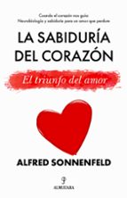 SABIDURﾍA DEL CORAZﾓN, LA, de ALFRED SONNENFELD | portada del libro