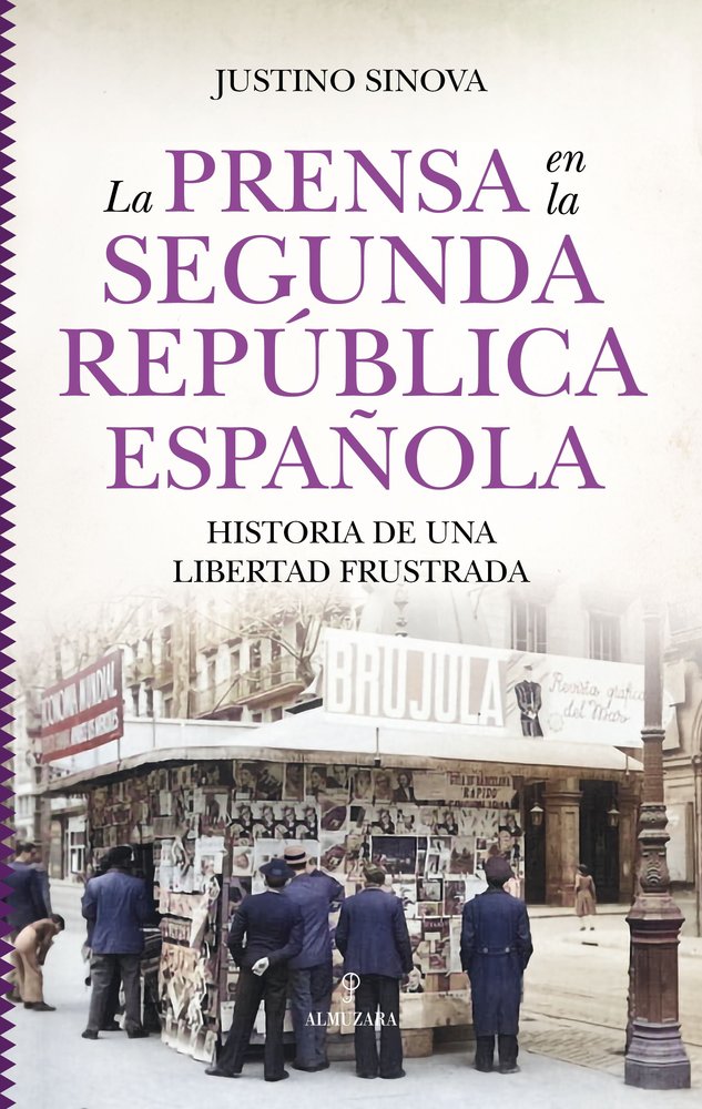PRENSA EN LA SEGUNDA REPﾚBLICA ESPAﾑOLA, LA, de SINOVA GARRIDO | portada del libro