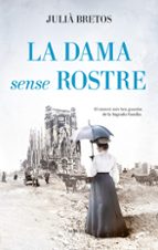DAMA SENSE ROSTRE. LA, de JULIA BRETOS | portada del libro