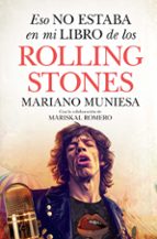 ESO NO ESTABA (LEB) EN MI LIBRO DE LOS ROLLING STONES, de MARIANO MUNIESA | portada del libro