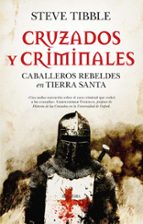 CRUZADOS Y CRIMINALES, de Steve Tibble | portada del libro