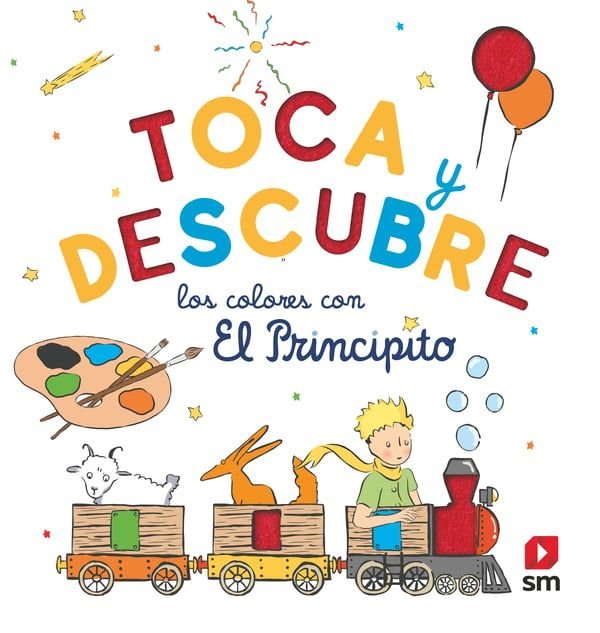 Toca y descubre los colores con El Principito, de SAINT-EXUPERY, ANTOINE DE | portada del libro