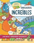 DINOSAURIOS INCREIBLES, de Simon Abbott | portada del libro