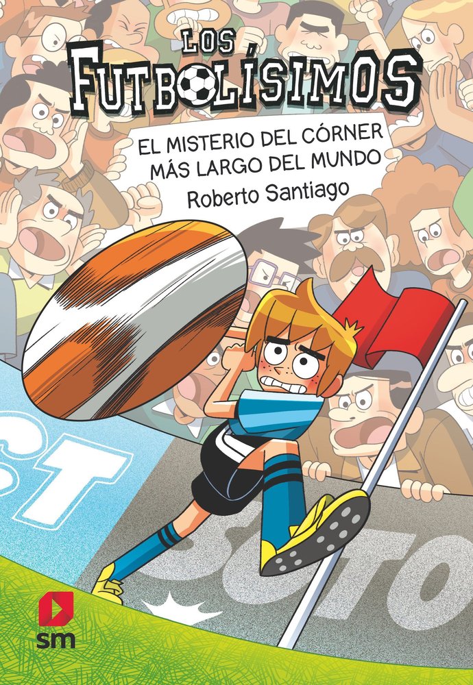LF.29 EL MISTERIO DEL CORNER MAS LARGO DEL MUNDO, de SANTIAGO, ROBERTO | portada del libro