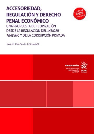ACCESORIEDAD REGULACION Y DERECHO PENAL ECONOMICO. UNA PROP, de MONTANER FERNANDEZ | portada del libro