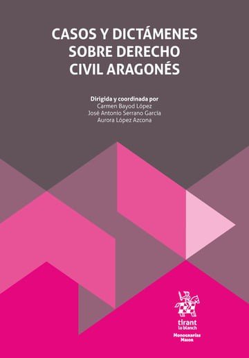 CASOS Y DICTAMENES SOBRE DERECHO CIVIL ARAGONES, de LOPEZ AZCONA | portada del libro