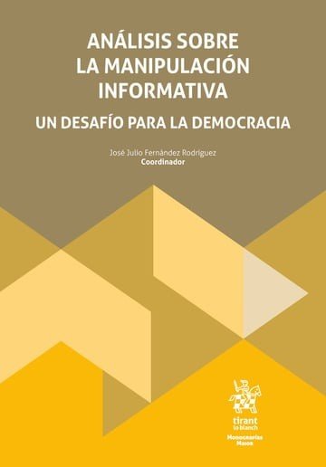 ANALISIS SOBRE LA MANIPULACION INFORMATIVA. UN DESAFIO PARA LA DEMOCRACIA, de FERNANDEZ RODRIGUEZ | portada del libro