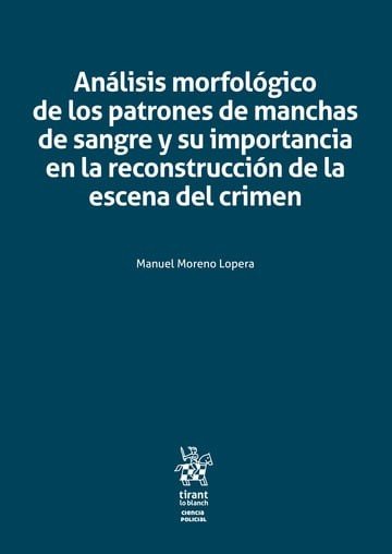 ANALISIS MORFOLOGICO DE LOS PATRONES DE MANCHAS DE SANGRE Y, de MORENO LOPERA | portada del libro