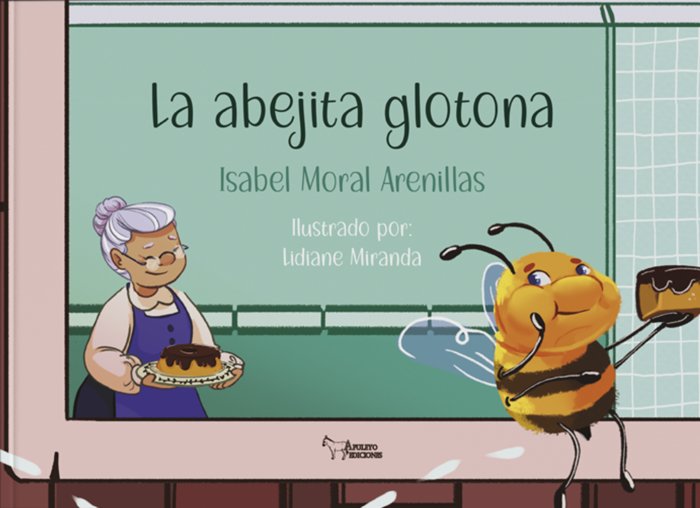 La abejita glotona, de MORAL ARENILLAS, ISABEL | portada del libro