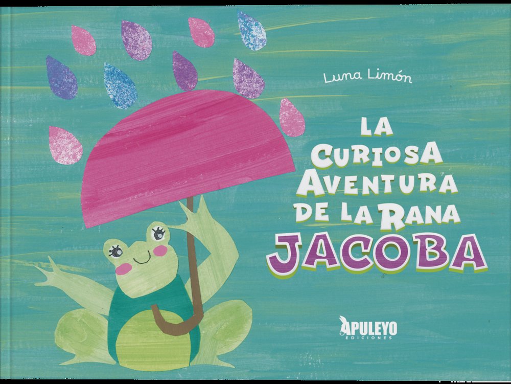 LA CURIOSA AVENTURA DE LA RANA JACOBA, de AGUILAR PARRILLA, FRANCISCO JOSE | portada del libro
