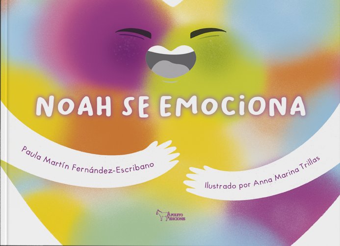 NOAH SE EMOCIONA, de MARTIN FERNANDEZ-ESCRIBANO, PAULA | portada del libro