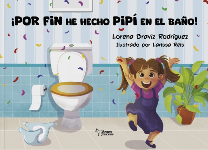 POR FIN HE HECHO PIPI EN EL BAÑO, de BRAVIZ RODRIGUEZ, LORENA | portada del libro