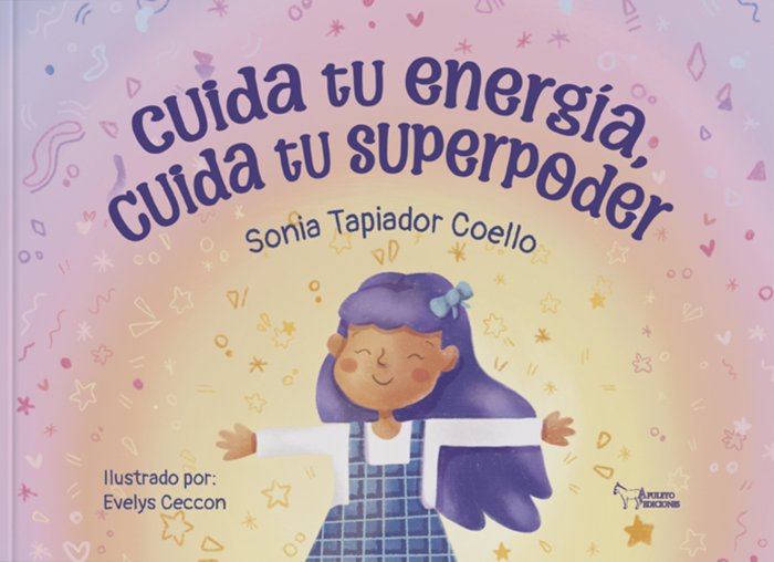 Cuida tu energía, cuida tu superpoder, de Tapiador, Sonia | portada del libro
