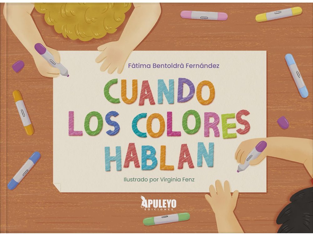 CUANDO LOS COLORES HABLAN, de BENTOLDRA FERNANDEZ, FATIMA | portada del libro