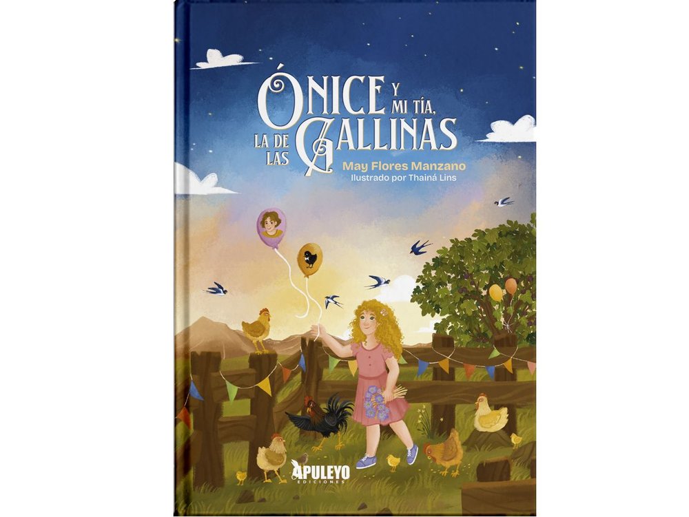 ONICE Y MI TIA, LA DE LAS GALLINAS, de FLORES MANZANO, MAY | portada del libro