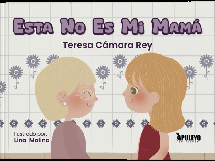 Esta no es mi mamá, de Cámara Rey, Teresa | portada del libro