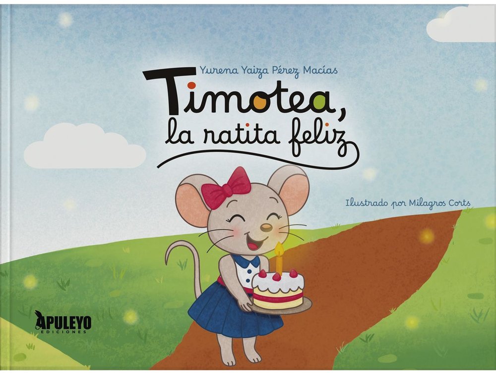 TIMOTEA, LA RATITA FELIZ, de PEREZ MACIAS, YURENA YAIZA | portada del libro