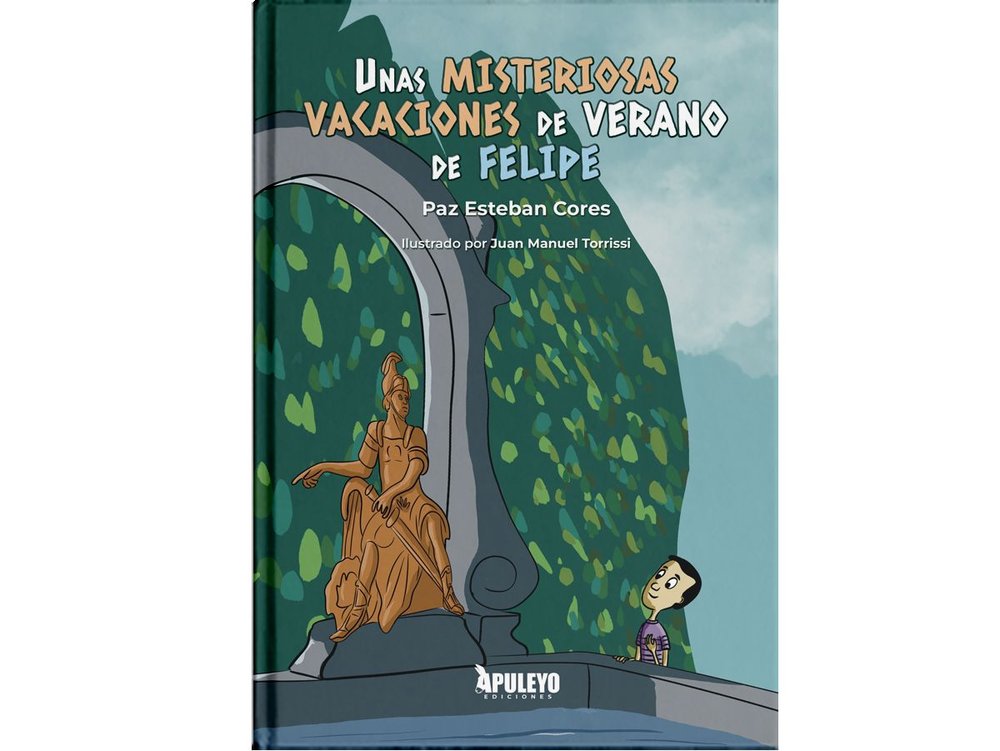 UNAS MISTERIOSAS VACACIONES DE VERANO DE FELIPE, de ESTEBAN CORES, PAZ | portada del libro
